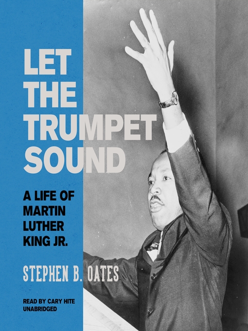 Title details for Let the Trumpet Sound by Stephen B. Oates - Available